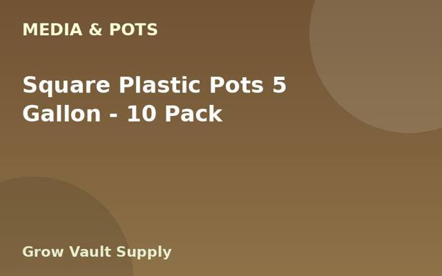 Square Plastic Pots 5 Gallon — 10 Pack