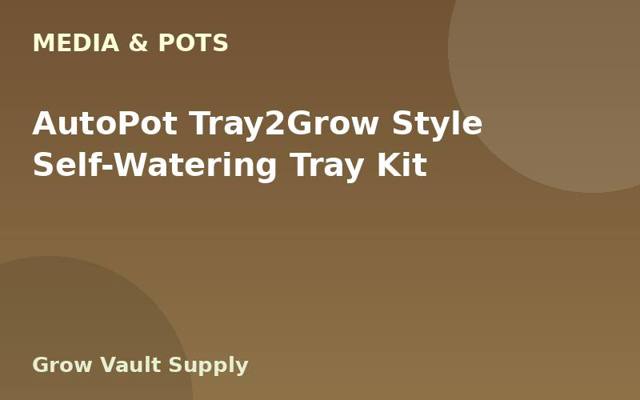 AutoPot Tray2Grow Style Self-Watering Tray Kit