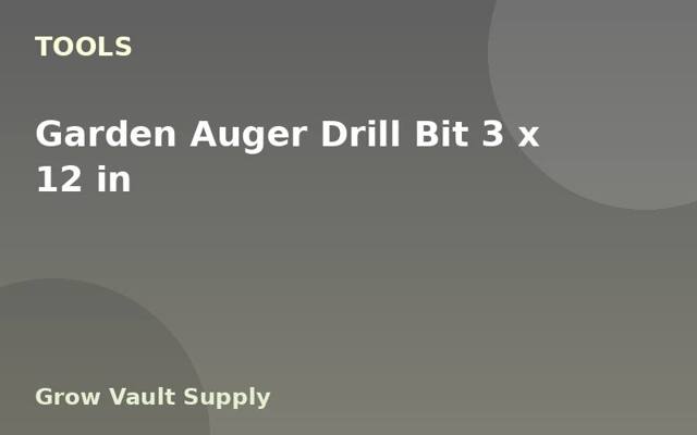 Garden Auger Drill Bit 3 x 12 in