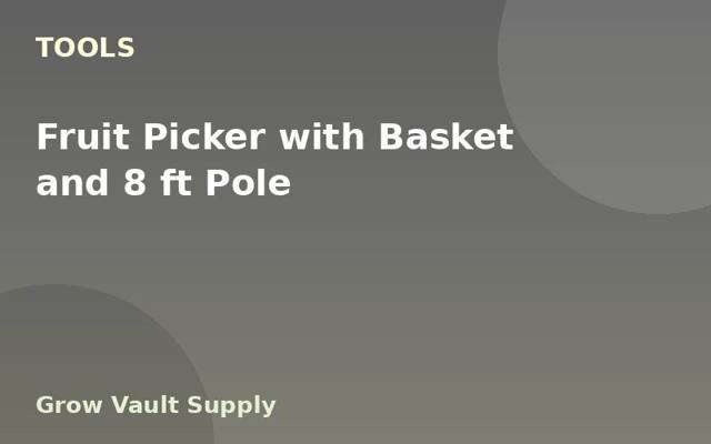 Fruit Picker with Basket and 8 ft Pole