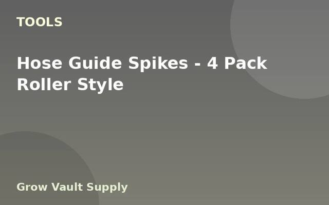 Hose Guide Spikes — 4 Pack Roller Style