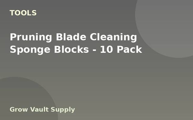 Pruning Blade Cleaning Sponge Blocks — 10 Pack