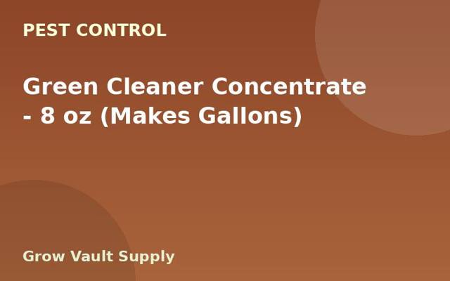 Green Cleaner Concentrate — 8 oz (Makes Gallons)
