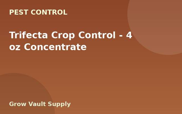 Trifecta Crop Control — 4 oz Concentrate