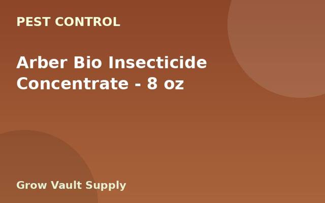 Arber Bio Insecticide Concentrate — 8 oz