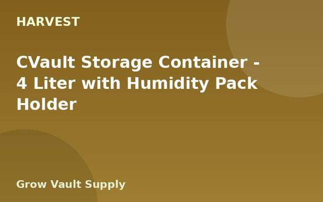 CVault Storage Container — 4 Liter with Humidity Pack Holder