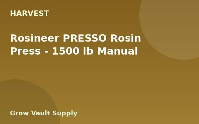 Rosineer PRESSO Rosin Press — 1500 lb Manual