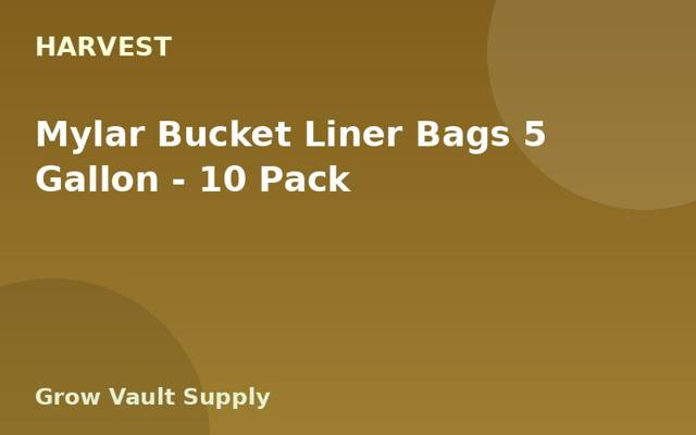 Mylar Bucket Liner Bags 5 Gallon — 10 Pack