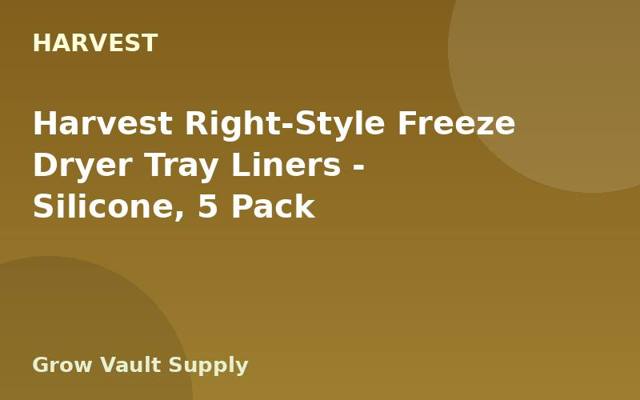 Harvest Right-Style Freeze Dryer Tray Liners — Silicone, 5 Pack