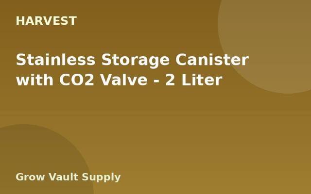 Stainless Storage Canister with CO2 Valve — 2 Liter