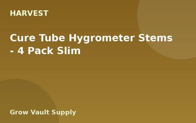 Cure Tube Hygrometer Stems — 4 Pack Slim