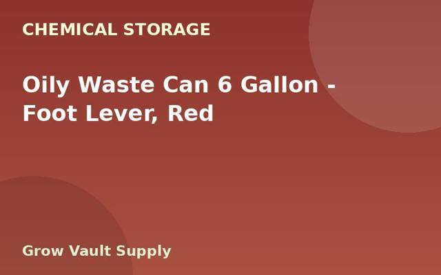 Oily Waste Can 6 Gallon — Foot Lever, Red