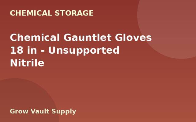 Chemical Gauntlet Gloves 18 in — Unsupported Nitrile