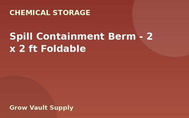 Spill Containment Berm — 2 x 2 ft Foldable