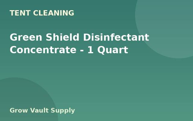 Green Shield Disinfectant Concentrate — 1 Quart
