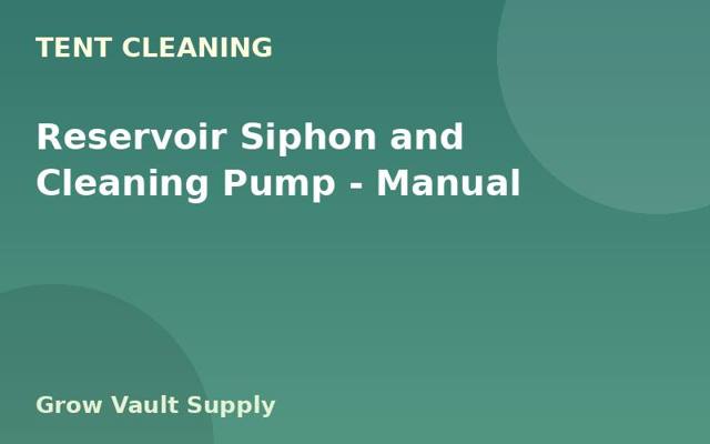 Reservoir Siphon and Cleaning Pump — Manual