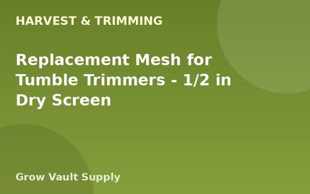Replacement Mesh for Tumble Trimmers — 1/2 in Dry Screen
