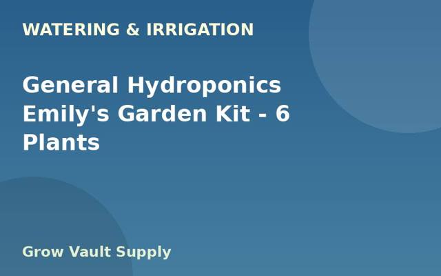 General Hydroponics Emily's Garden Kit — 6 Plants