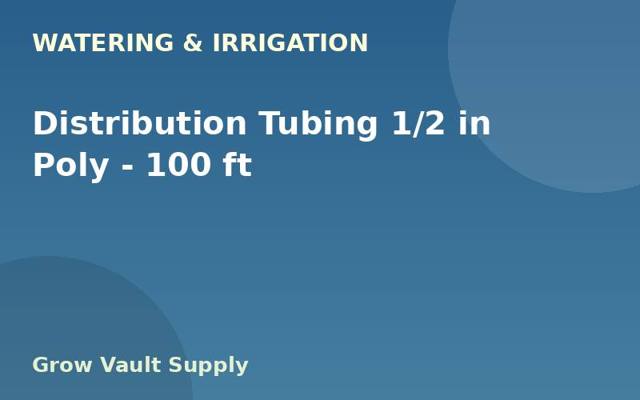 Distribution Tubing 1/2 in Poly — 100 ft