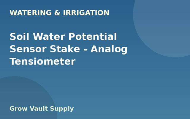 Soil Water Potential Sensor Stake — Analog Tensiometer