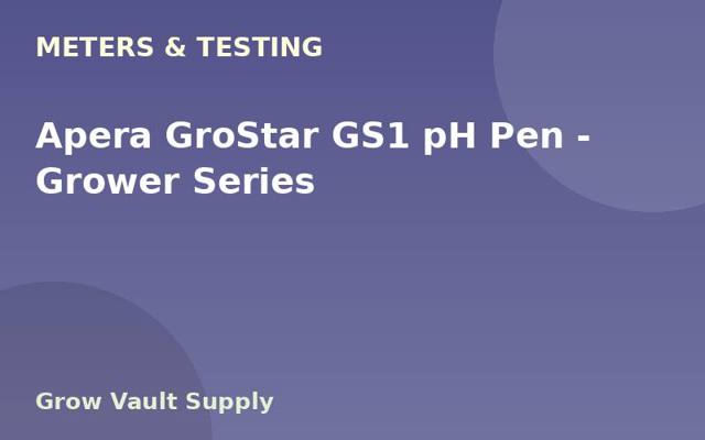 Apera GroStar GS1 pH Pen — Grower Series