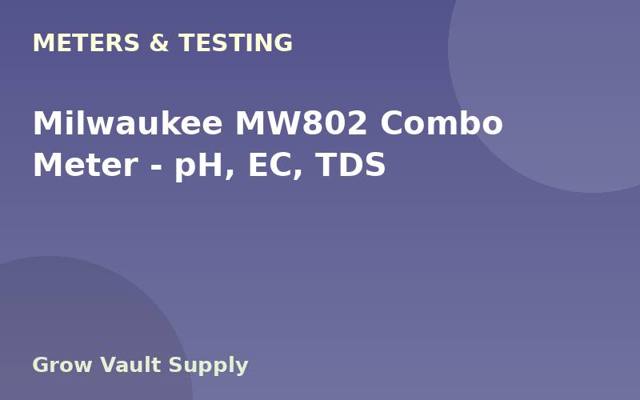 Milwaukee MW802 Combo Meter — pH, EC, TDS