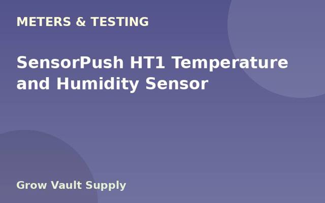SensorPush HT1 Temperature and Humidity Sensor