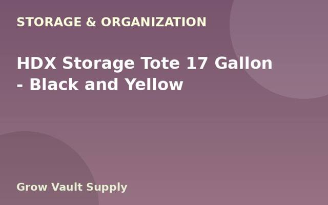 HDX Storage Tote 17 Gallon — Black and Yellow