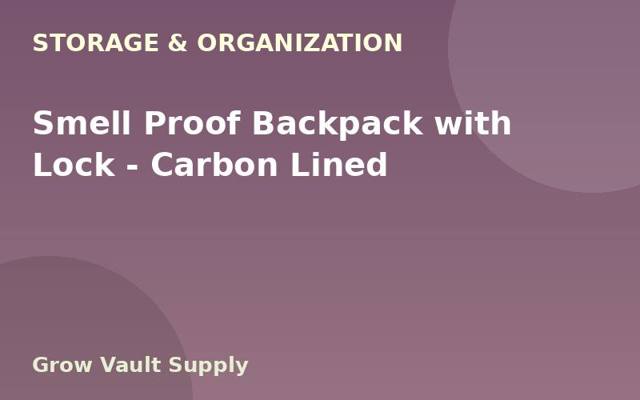 Smell Proof Backpack with Lock — Carbon Lined