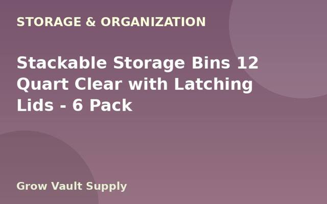 Stackable Storage Bins 12 Quart Clear with Latching Lids — 6 Pack
