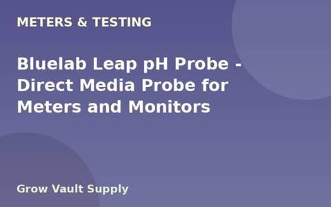 Bluelab Leap pH Probe — Direct Media Probe for Meters and Monitors