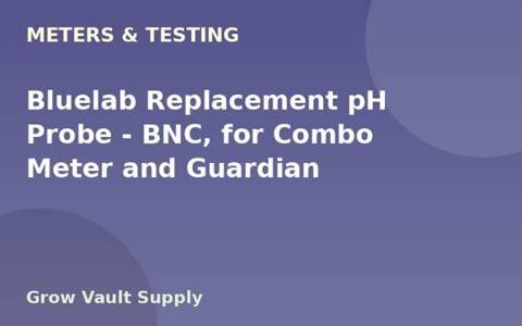 Bluelab Replacement pH Probe — BNC, for Combo Meter and Guardian
