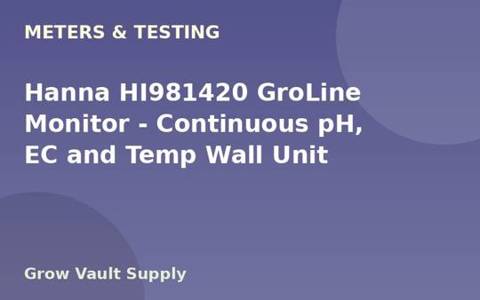 Hanna HI981420 GroLine Monitor — Continuous pH, EC and Temp Wall Unit
