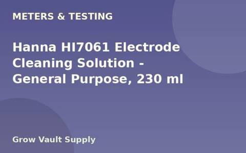 Hanna HI7061 Electrode Cleaning Solution — General Purpose, 230 ml