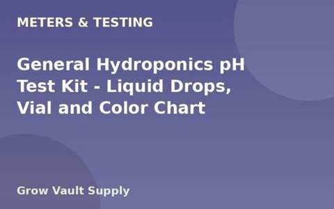 General Hydroponics pH Test Kit — Liquid Drops, Vial and Color Chart