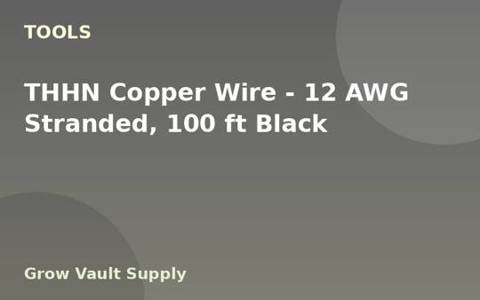 THHN Copper Wire — 12 AWG Stranded, 100 ft Black