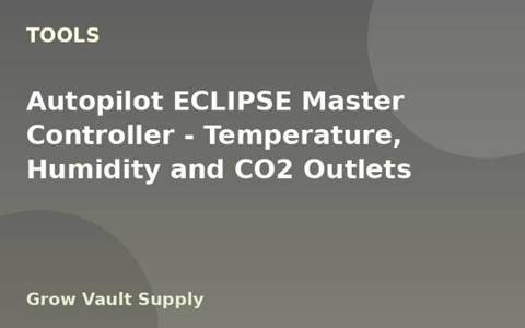 Autopilot ECLIPSE Master Controller — Temperature, Humidity and CO2 Outlets