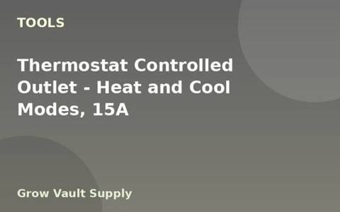 Thermostat Controlled Outlet — Heat and Cool Modes, 15A