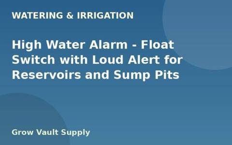 High Water Alarm — Float Switch with Loud Alert for Reservoirs and Sump Pits