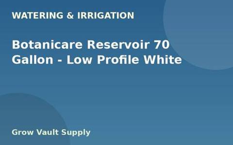 Botanicare Reservoir 70 Gallon — Low Profile White
