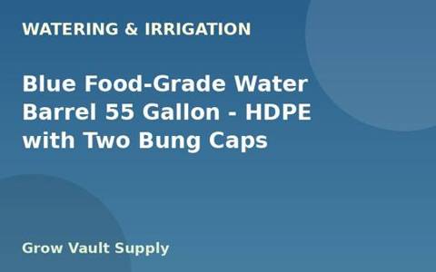 Blue Food-Grade Water Barrel 55 Gallon — HDPE with Two Bung Caps