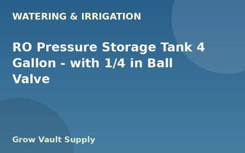RO Pressure Storage Tank 4 Gallon — with 1/4 in Ball Valve