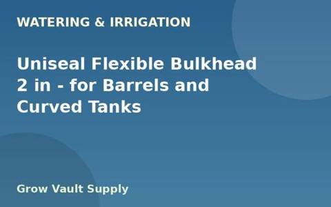 Uniseal Flexible Bulkhead 2 in — for Barrels and Curved Tanks