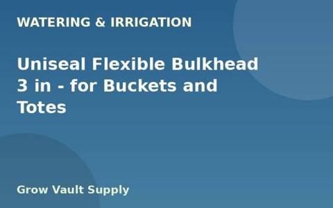 Uniseal Flexible Bulkhead 3 in — for Buckets and Totes