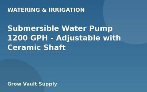 Submersible Water Pump 1200 GPH — Adjustable with Ceramic Shaft