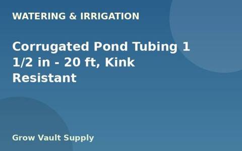 Corrugated Pond Tubing 1 1/2 in — 20 ft, Kink Resistant
