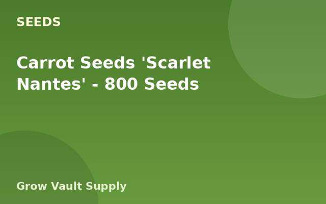 Carrot Seeds 'Scarlet Nantes' — 800 Seeds