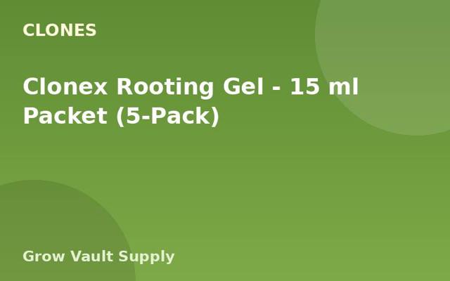 Clonex Rooting Gel — 15 ml Packet (5-Pack)