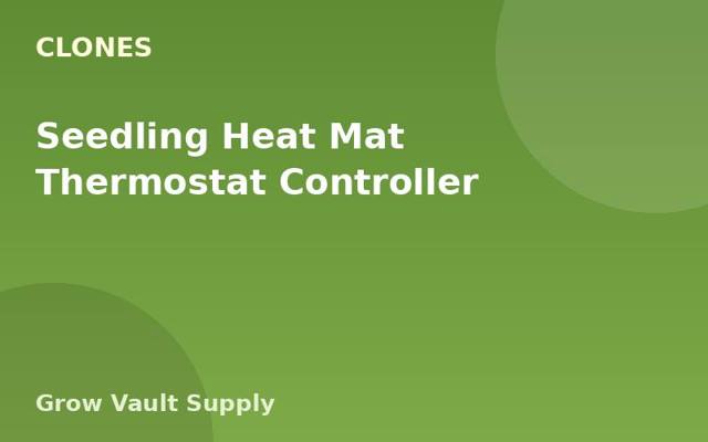 Seedling Heat Mat Thermostat Controller