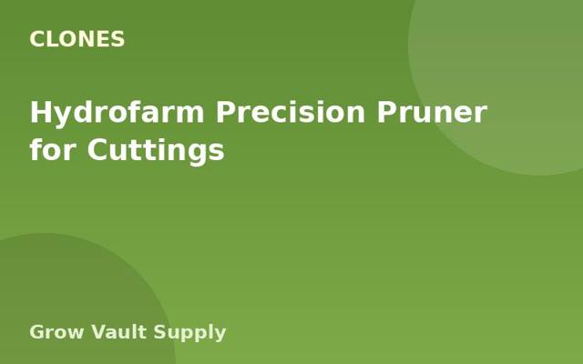 Hydrofarm Precision Pruner for Cuttings